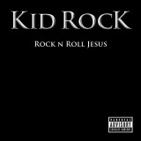 CD - Kid Rock &ndash; Rock N Roll Jesus, Album 1CD-Set, 2007, Made in Europe., Atlantic Records