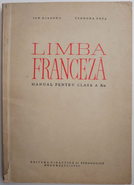 Limba franceza. Manual pentru clasa a X-a &ndash; Ion Diaconu