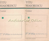 Cumpara ieftin Critice I II Titu Maiorescu, volum Minerva, editura Pentru Literatura, Bucuresti 1967, 2 volume, studii literare