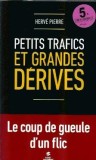 Petits trafics et grandes derives - Herve Pierre