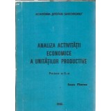 Analiza activitatii economice a unitatilor de productie - Ioan Florea