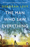 Man Who Saw Everything | Deborah Levy, 2016