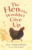 The Hen Who Wouldn&#039;t Give Up