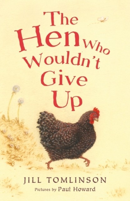The Hen Who Wouldn&#039;t Give Up