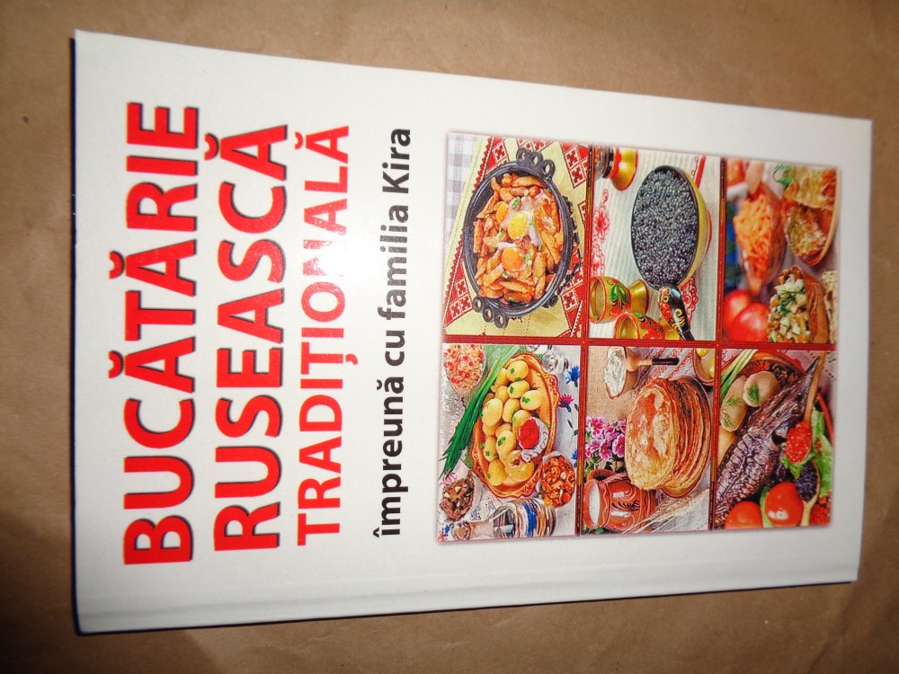 Bucatarie ruseasca traditionala / carte de bucate / numeroase retete ...