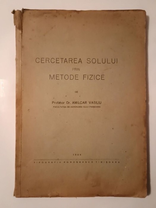 Dr. Amilcar Vasiliu - Cercetarea solului prin metode fizice (1944)