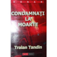 CONDAMNATI LA MOARTE