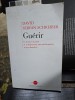 Gu&eacute;rir - David Servan-Schreiber
