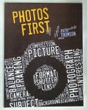 PHOTOS FIRST by RUTH THOMSON , 2017