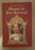 Lawrence Norfolk - Ospatul lui John Saturnall, 2013, Nemira