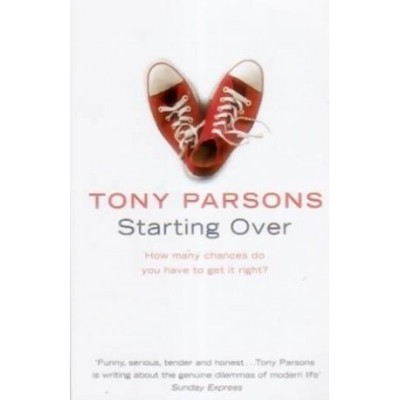 Tony Parsons - Starting over - How many chances do you have to get it right? - 110670 foto