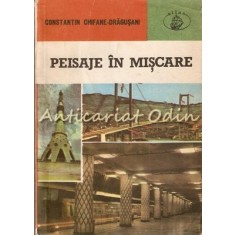 Peisaje In Miscare - Constantin Chifane-Dragusani