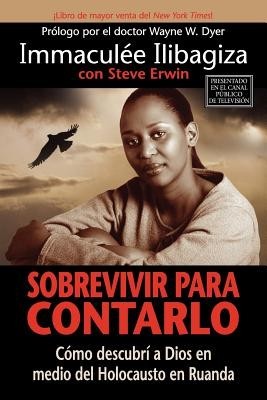 Sobrevivir Para Contarlo: Como Descubri A Dios en Medio del Holocausto en Rwanda = Left to Tell foto