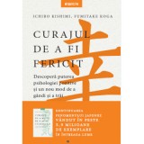 Curajul de a fi fericit - Ichiro Kishimi, Fumitake Koga