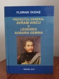 Florian Dudaș, Prefectul-General Avram Iancu și Legiunea Auraria Gemina. Studiu istoric și Corpus documentar