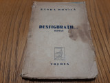 SANDA MOVILA - Disfiguratii... roman - Editura Vremea, 1935, 267 p.