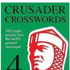Crusader Crosswords v. 4: 100 Cryptic Puzzles from the World's Greatest Newspaper | Daily Express