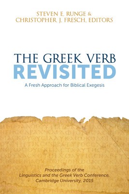 The Greek Verb Revisited: A Fresh Approach for Biblical Exegesis foto