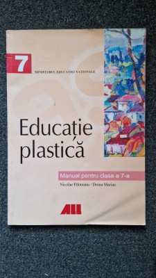 EDUCATIE PLASTICA MANUAL PENTRU CLASA A 7-A - Filoteanu, Marian foto