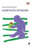 Substante interzise | Liviu Ioan Stoiciu, Tracus Arte
