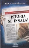 Erich von Daniken - Istoria se insala!