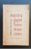 Dialectica poeziei. C&acirc;ntece despre c&acirc;ntec - Marcel Breslașu