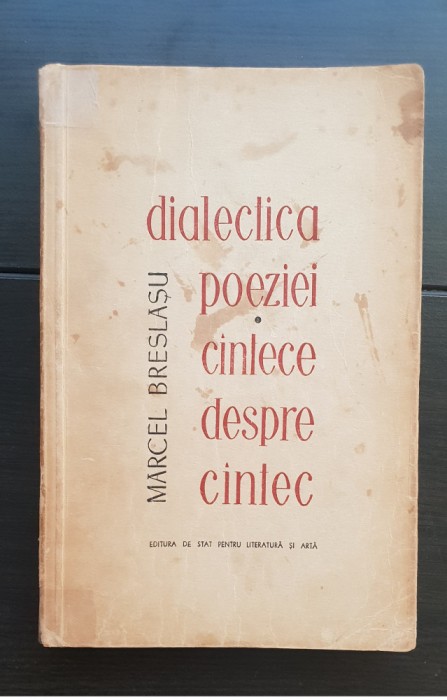 Dialectica poeziei. C&acirc;ntece despre c&acirc;ntec - Marcel Breslașu