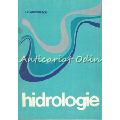 Hidrologie - I. Vladimirescu - Tiraj: 2930 Exemplare