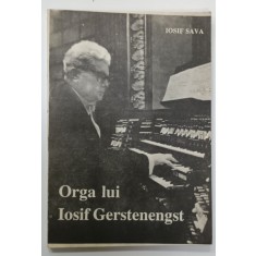 ORGA LUI IOSIF GERSTENENGST de IOSIF SAVA , 1991