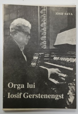 ORGA LUI IOSIF GERSTENENGST de IOSIF SAVA , 1991 foto