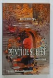PUNTI DE SUFLET , convorbiri de RAIA ROGAC , 2011