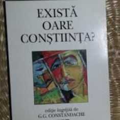 Exista oare constiinta? culegere de studii coord. G.G. Constandache