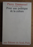 Pierre Emmanuel - Pour une politique de la culture