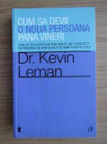 Cum sa devii o noua persoana pana vineri - Kevin Leman
