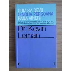 Cum sa devii o noua persoana pana vineri - Kevin Leman