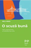 Cumpara ieftin O scuza buna - Molly Howes