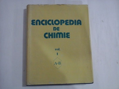 ENCICLOPEDIA DE CHIMIE (vol. I) - ACAD. DR. ING. ELENA CEAUSESCU foto
