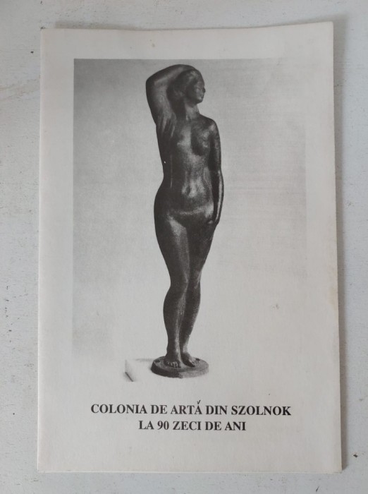 Pliant Colonia de arta din Szolnok la 90 de ani, in limba romana, 1992