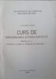 CURS DE TERMODINAMICA SI FIZICA STATISTICA PARTEA A II-A. STATISTICA CLASICA A STARILOR DE ECHILIBRU-MARGARETA I