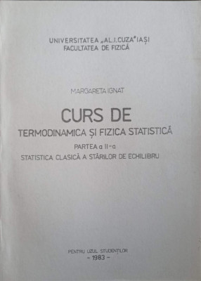 CURS DE TERMODINAMICA SI FIZICA STATISTICA PARTEA A II-A. STATISTICA CLASICA A STARILOR DE ECHILIBRU-MARGARETA I foto