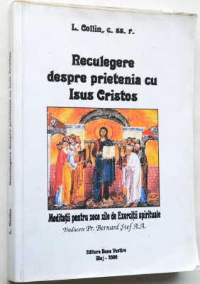 Reculegere despre prietenia cu Isus Cristos - L. Collin foto