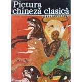 Ion Frunzetti - Pictura Chineza clasica (ed. III) (Editia: 1979)