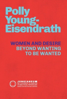 Women and Desire: Beyond Wanting to be Wanted foto