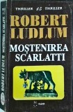 Robert Ludlum - Moștenirea Scarlatti, Thriller, Editura Olimp, Stare Buna, Romana