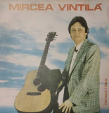 LP: MIRCEA VINTILA - UN CUVINT, ELECTRECORD, ROMANIA 1989, VG+/G