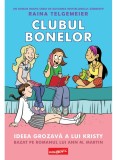 Cumpara ieftin Clubul Bonelor 1. Ideea Grozava A Lui Kristy, Raina Telgemeier - Editura Art