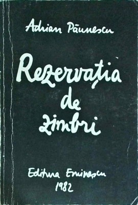 Adrian Paunescu - Rezervatia de zimbri foto