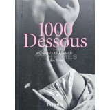 1000 dessous / 1000 dessouri; o istorie a lenjeriei. A history of lingerie - 1998 - Gilles Neret (@D32)