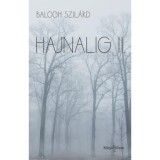 Hajnalig II. - Balogh Szil&aacute;rd