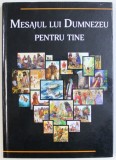 MESAJUL LUI DUMNEZEU PENTRU TINE - POVESTIRI BIBLICE ILUSTRATE PENTRU TINERI de SCOTT HAYES si LYNN R. CAMP , 2017